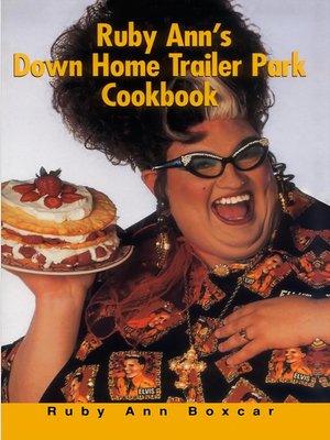 cover image of Ruby Ann's Down Home Trailer Park Cookbook